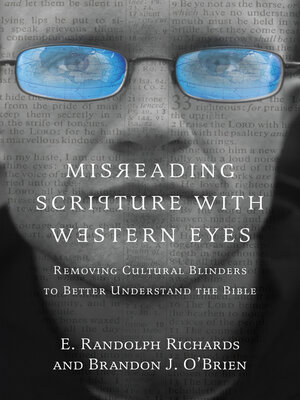 cover image of Misreading Scripture with Western Eyes: Removing Cultural Blinders to Better Understand the Bible